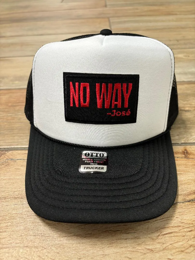 No Way, Jose Patch Foam Hat