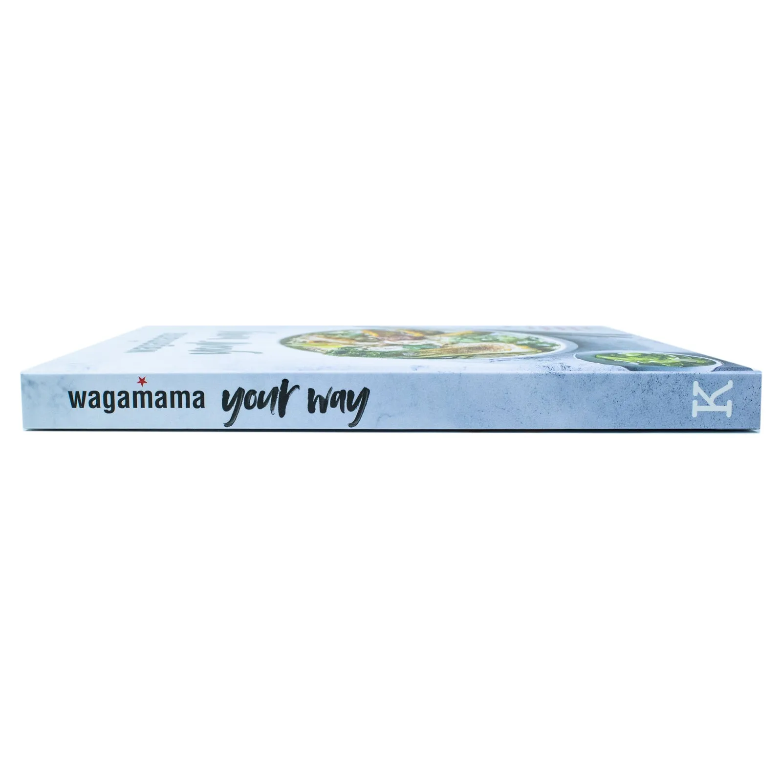 Wagamama Your Way: Fresh Flexible Recipes for Body Mind by Wagamama Limited